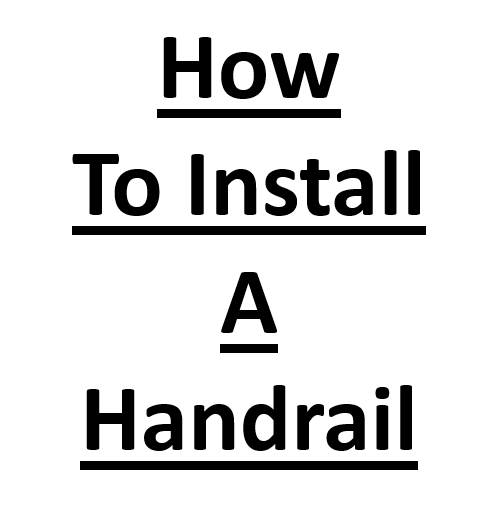 How to Install a Handrail 